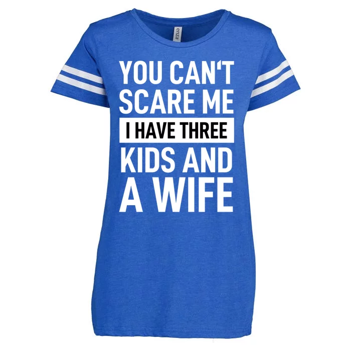 You Can´t Scare Me I Have Three And A Wife Adult Cool Gift Enza Ladies Jersey Football T-Shirt