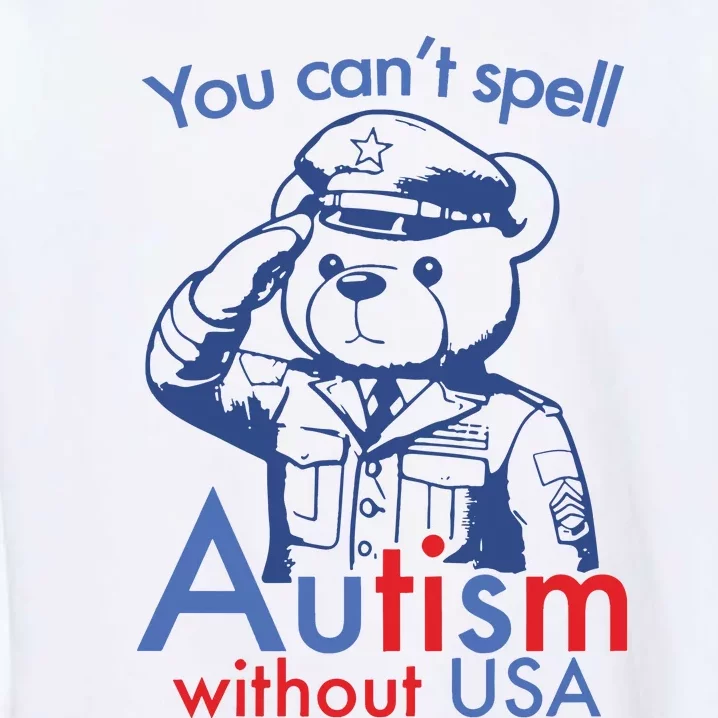 You Can’T Spell Autism Without Usa Garment-Dyed Sweatshirt