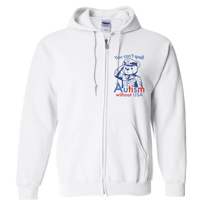 You Can’T Spell Autism Without Usa Full Zip Hoodie