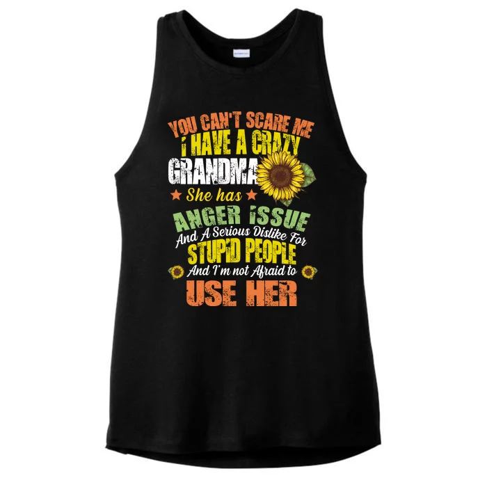 You Can't Scare Me I Have A Grandma With Anger Issues Ladies Tri-Blend Wicking Tank