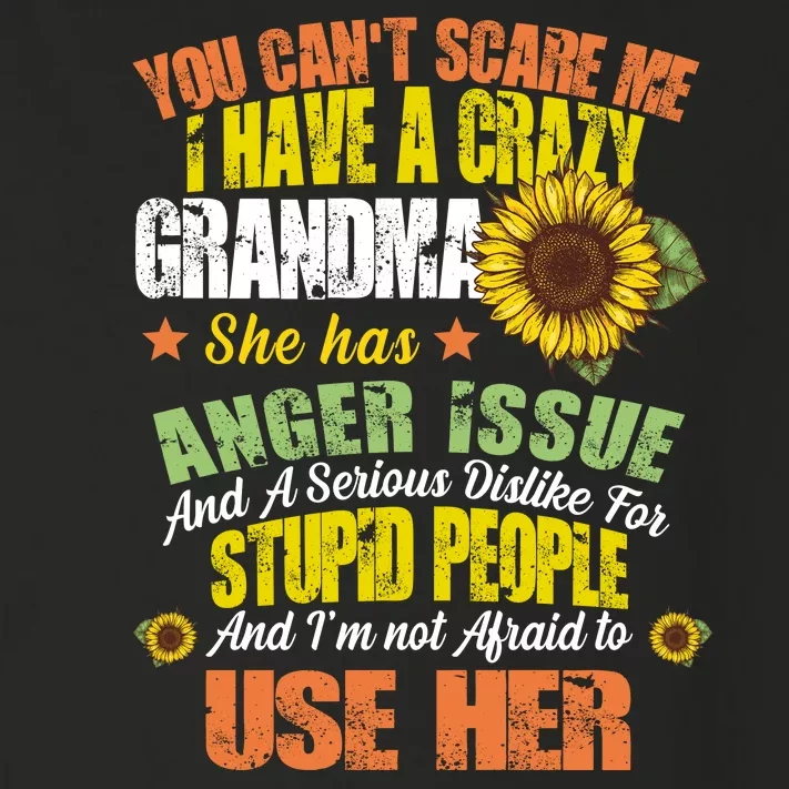 You Can't Scare Me I Have A Grandma With Anger Issues Toddler Long Sleeve Shirt