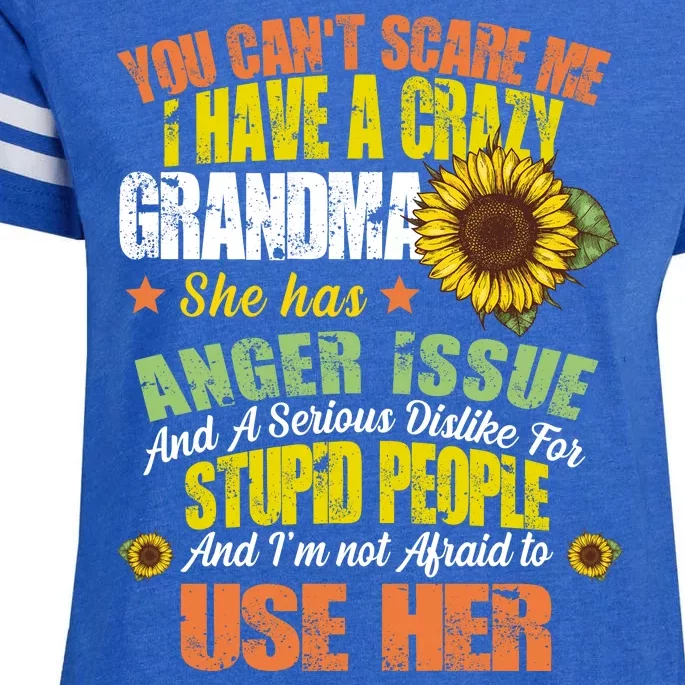 You Can't Scare Me I Have A Grandma With Anger Issues Enza Ladies Jersey Football T-Shirt