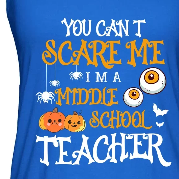 You CanT Scare Me IM A Middle School Teacher Halloween Gift Ladies Essential Flowy Tank