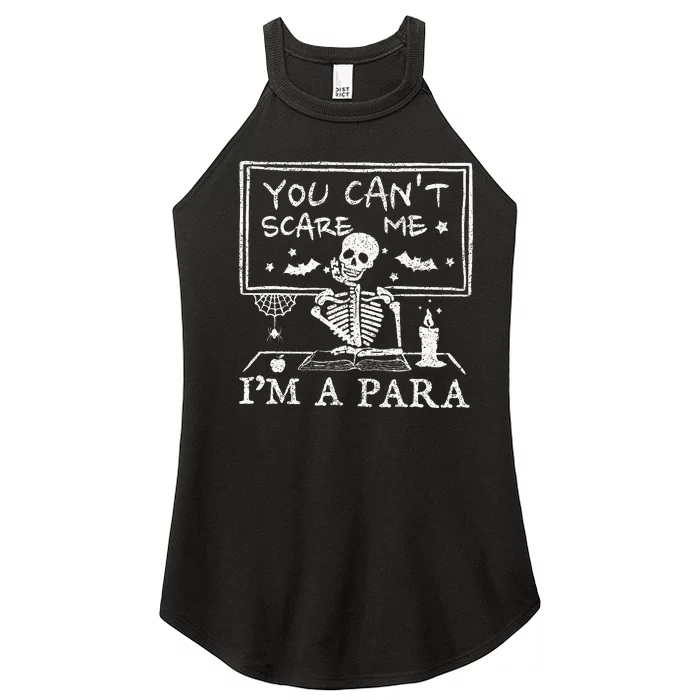 You Cant Scare Me Im A Para Teacher Funny Halloween Women’s Perfect Tri Rocker Tank