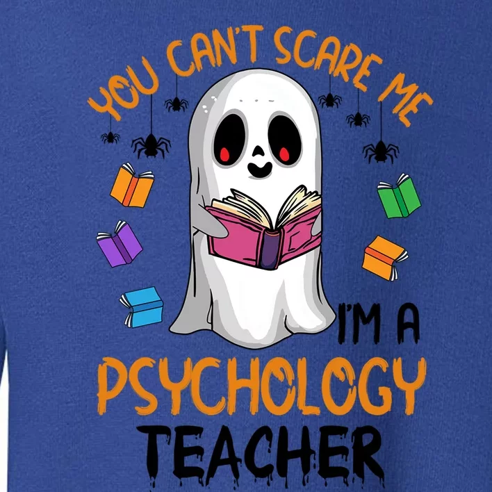 You Cant Scare Me Im A Psychology Teacher Ghost Reading Book Meaningful Gift Toddler Sweatshirt