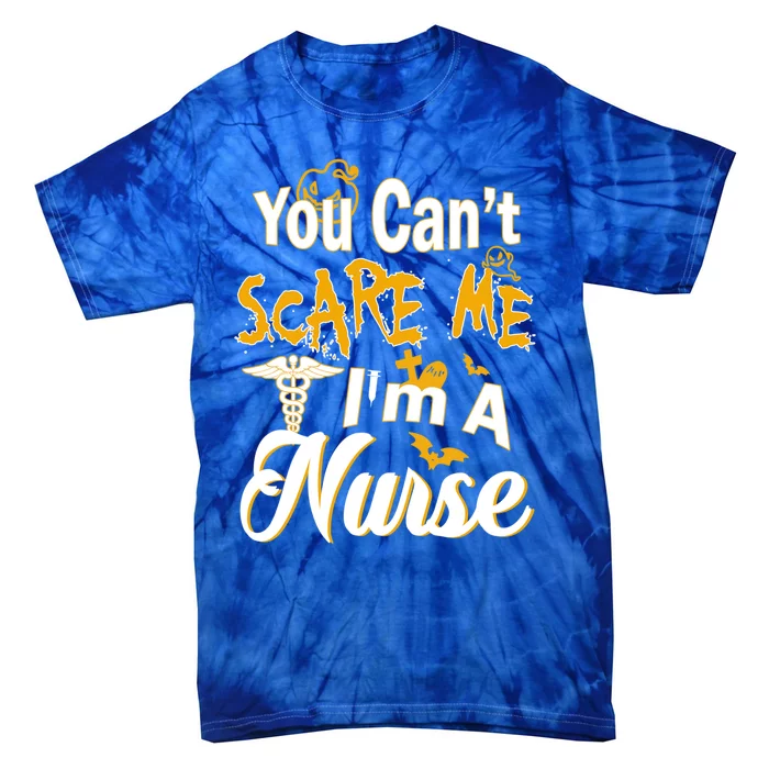 You Cant Scare Me Im A Nurse Funny Halloween Witch Gift Tie-Dye T-Shirt