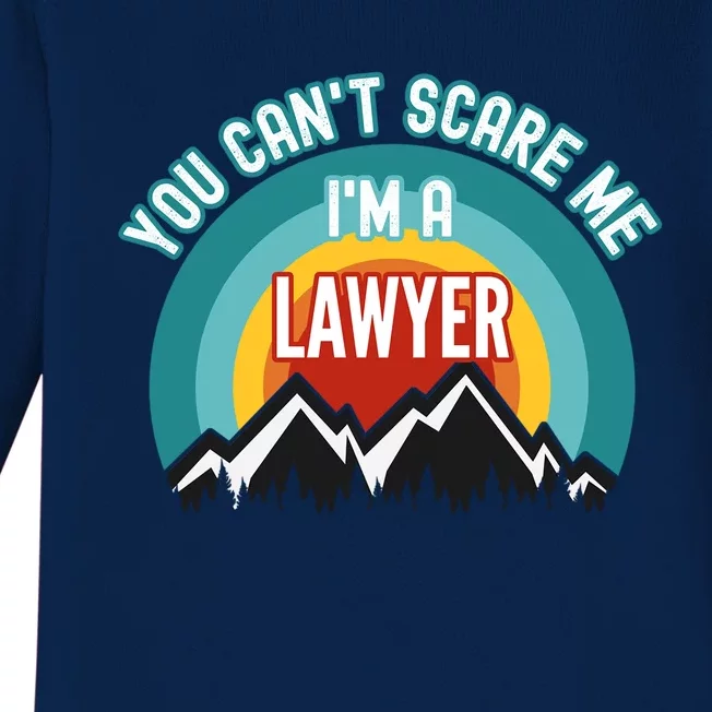 You CanT Scare Me IM A Lawyer Gift Baby Long Sleeve Bodysuit