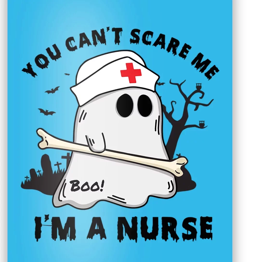 You Cant Scare Me Im A Nurse Cute Gift Poster