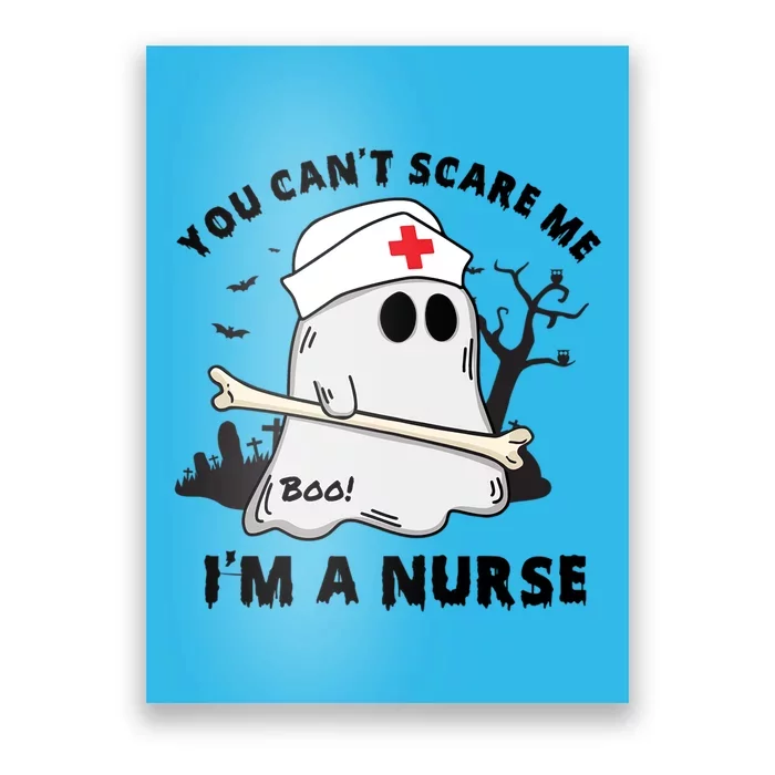 You Cant Scare Me Im A Nurse Cute Gift Poster