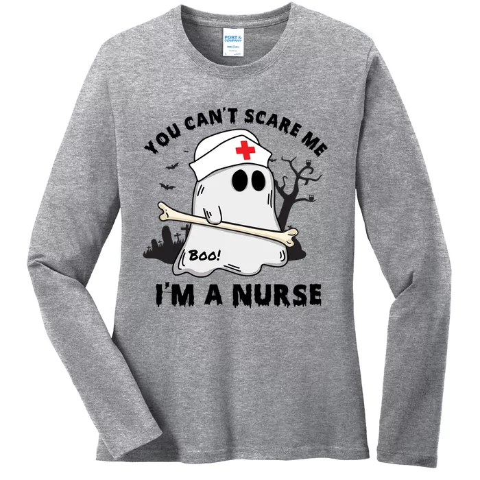 You Cant Scare Me Im A Nurse Cute Gift Ladies Long Sleeve Shirt