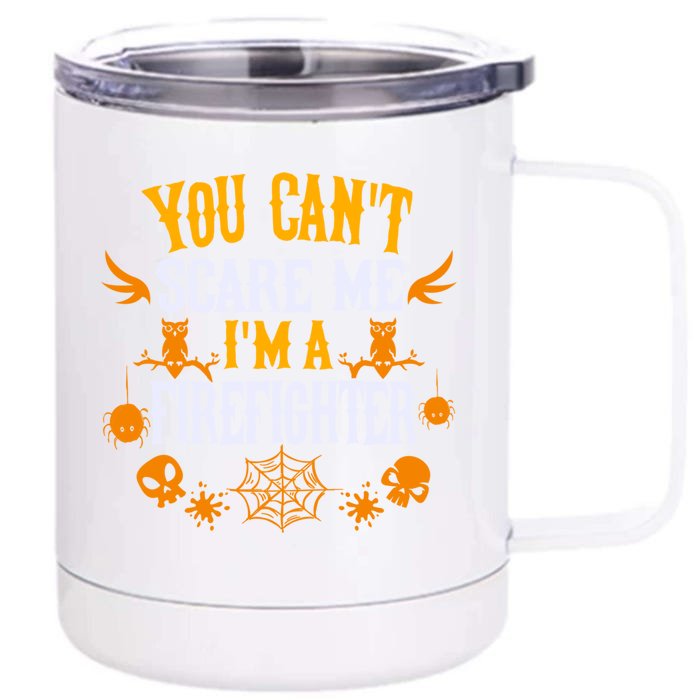 You Cant Scare Me Im A Firefighter Halloween Gift Front & Back 12oz Stainless Steel Tumbler Cup