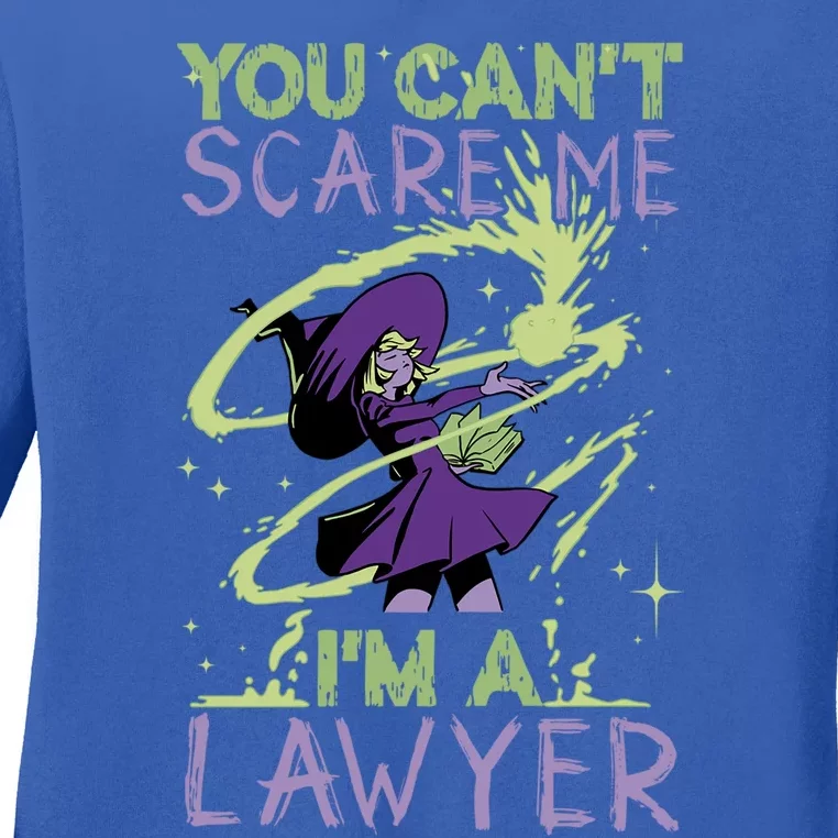 You CanT Scare Me IM A Lawyer Witch Casting Puns Cool Gift Ladies Long Sleeve Shirt