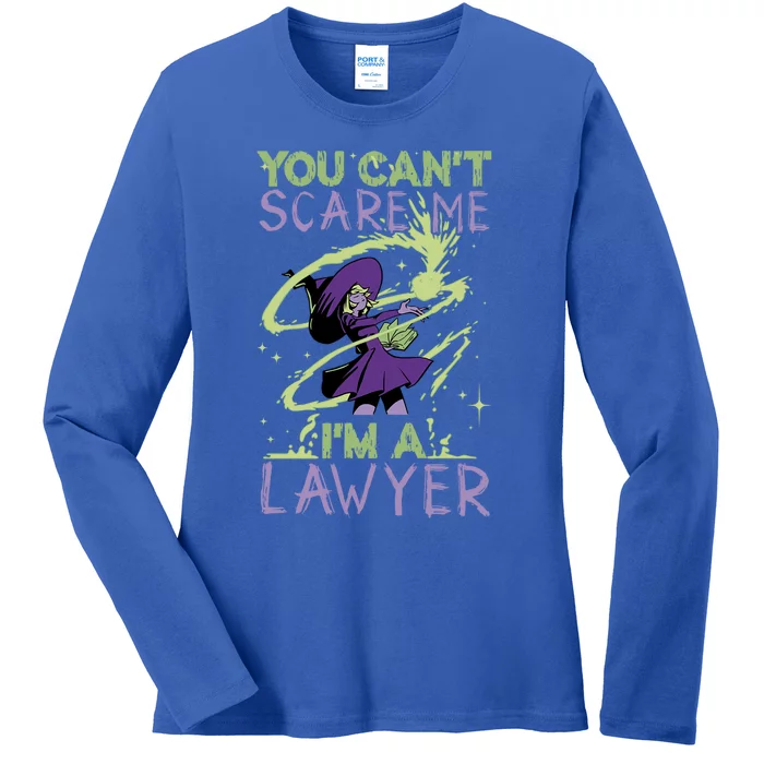 You CanT Scare Me IM A Lawyer Witch Casting Puns Cool Gift Ladies Long Sleeve Shirt