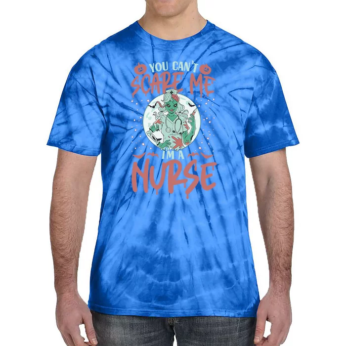 You CanT Scare Me IM A Nurse Christmas Thanksgiving Dinner Gift Tie-Dye T-Shirt