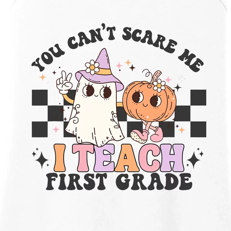 You Cant Scare Me I Teach First Grade Halloween Teacher Ladies Essential Tank