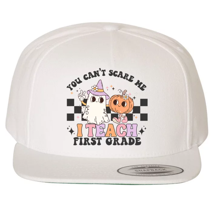 You Cant Scare Me I Teach First Grade Halloween Teacher Wool Snapback Cap