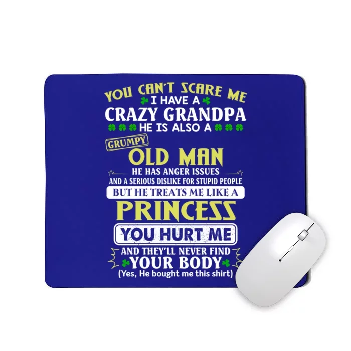 You Can’t Scare Me I Have A Crazy Grandpa Gift Mousepad