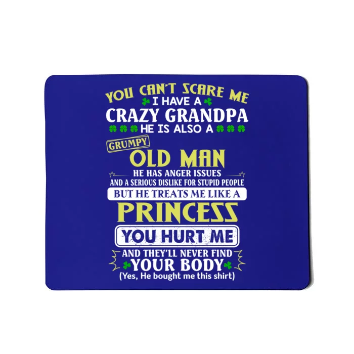 You Can’t Scare Me I Have A Crazy Grandpa Gift Mousepad