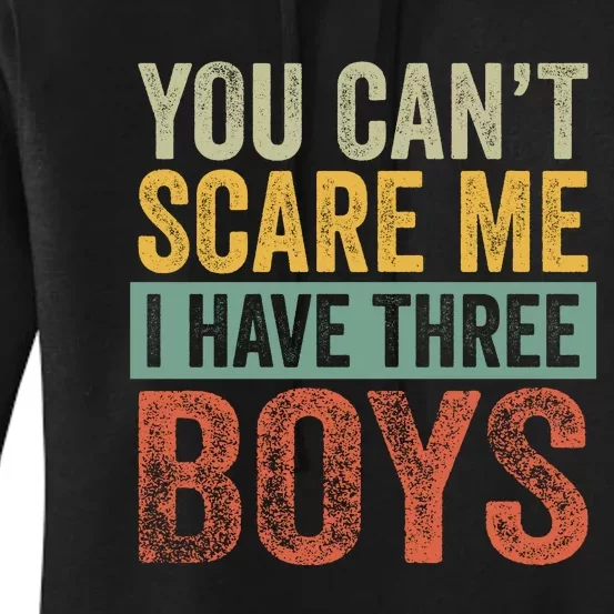 You Can't Scare Me I Have Three Women's Pullover Hoodie