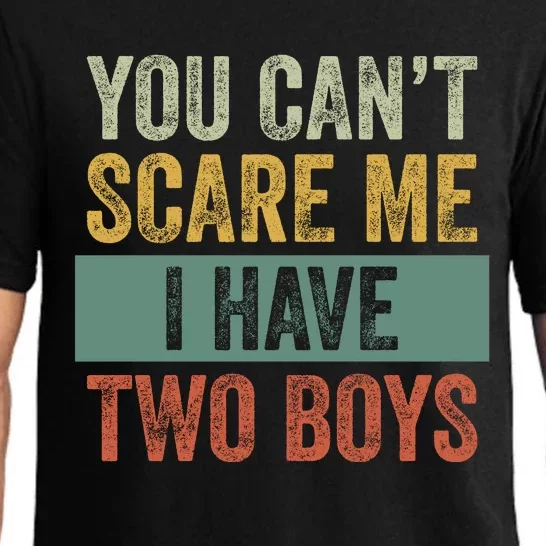 You Can't Scare Me I Have Two Funny Pajama Set