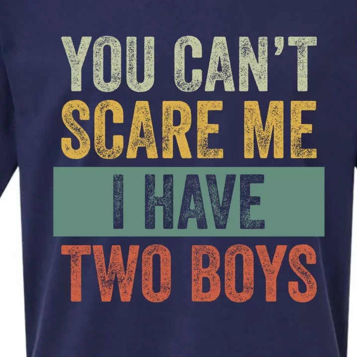 You Can't Scare Me I Have Two Funny Sueded Cloud Jersey T-Shirt