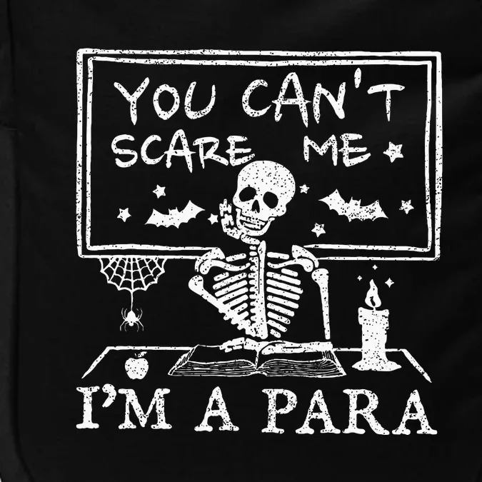 You Cant Scare Me Im A Para Teacher Funny Halloween Impact Tech Backpack