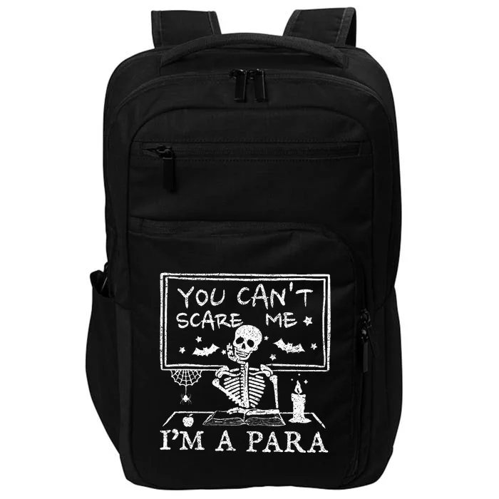 You Cant Scare Me Im A Para Teacher Funny Halloween Impact Tech Backpack