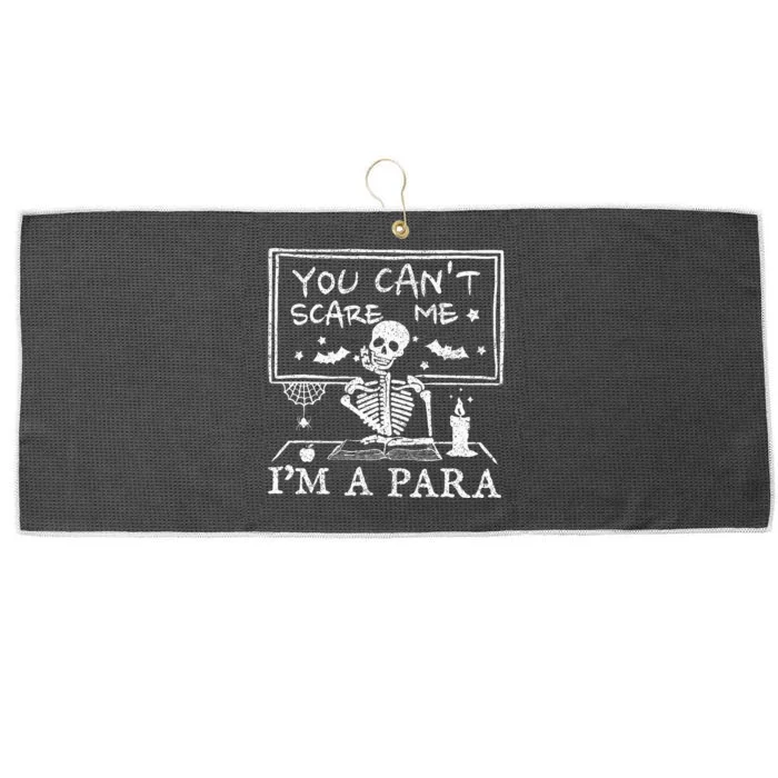 You Cant Scare Me Im A Para Teacher Funny Halloween Large Microfiber Waffle Golf Towel