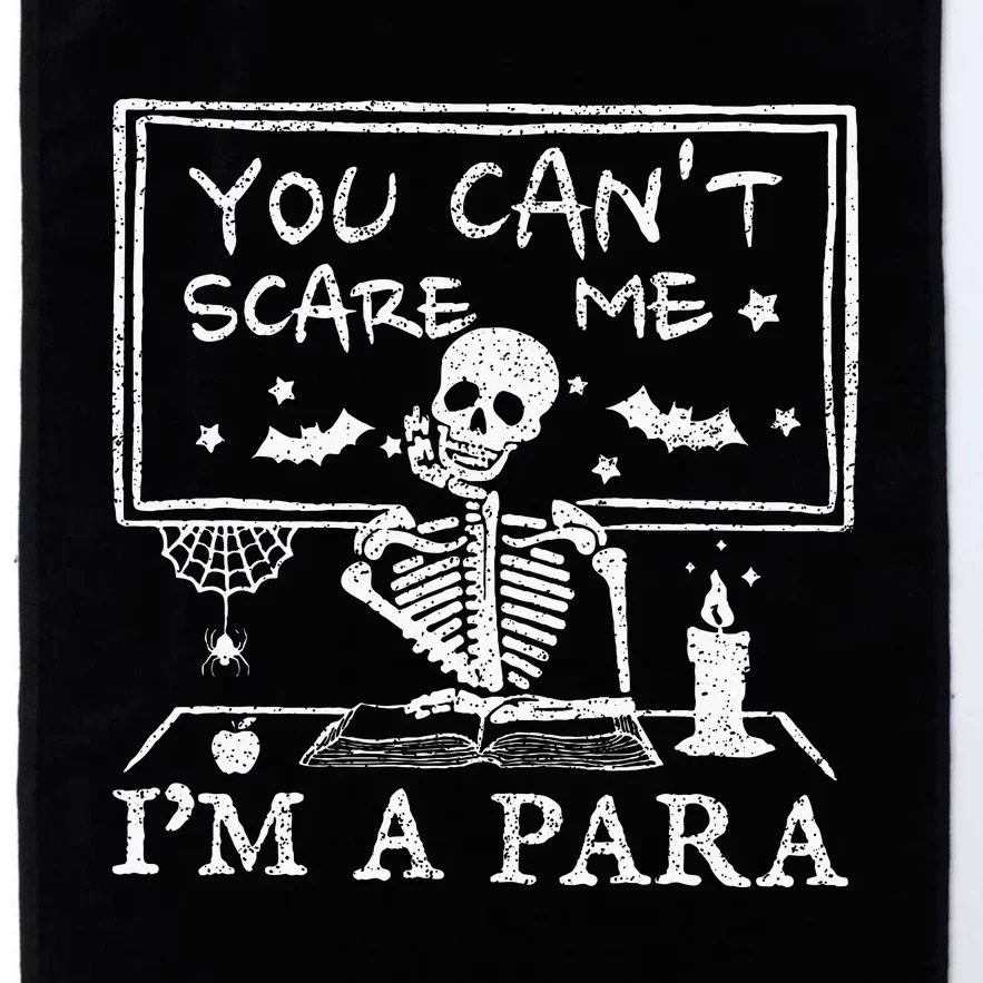 You Cant Scare Me Im A Para Teacher Funny Halloween Platinum Collection Golf Towel