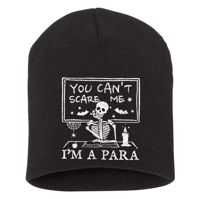 You Cant Scare Me Im A Para Teacher Funny Halloween Short Acrylic Beanie