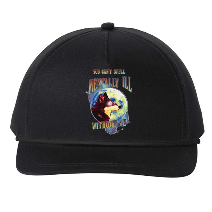 You Can’T Spell Mentally Ill Without Me Snapback Five-Panel Rope Hat