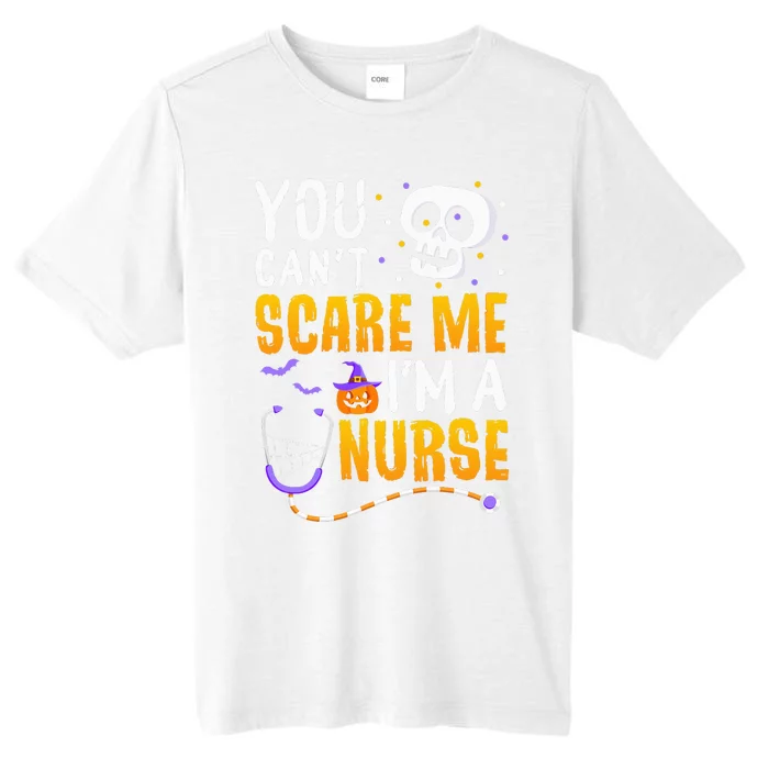 You Cant Scare Me Im a Nurse Halloween RN Witch Boo Funny ChromaSoft Performance T-Shirt