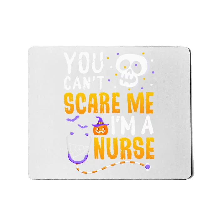 You Cant Scare Me Im a Nurse Halloween RN Witch Boo Funny Mousepad