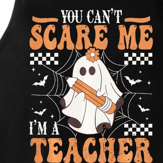 You Cant Scare Me Im A Teacher Funny Ghost Teacher Halloween Ladies Tri-Blend Wicking Tank