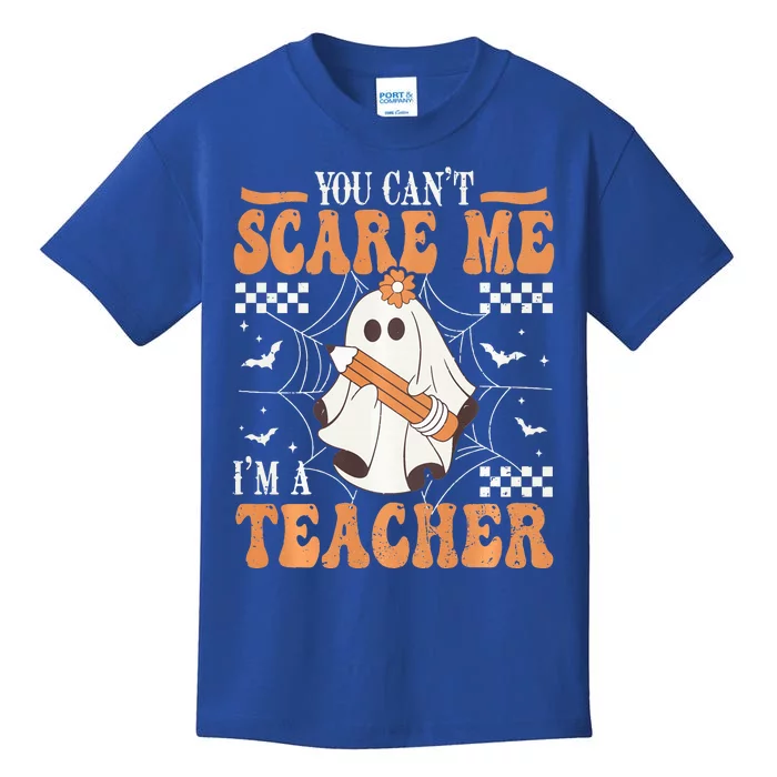 You Cant Scare Me Im A Teacher Funny Ghost Teacher Halloween Kids T-Shirt