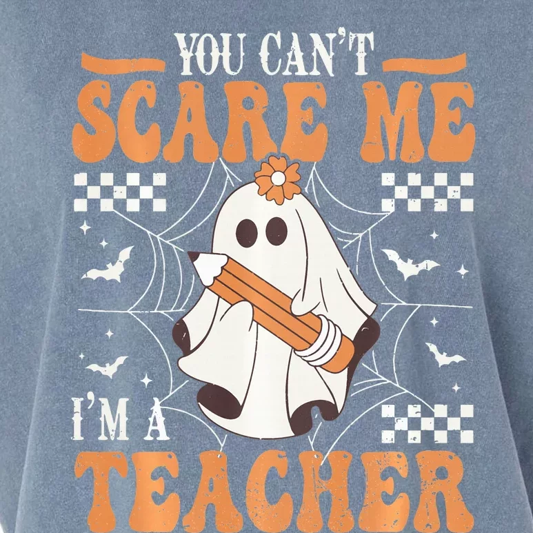 You Cant Scare Me Im A Teacher Funny Ghost Teacher Halloween Garment-Dyed Women's Muscle Tee