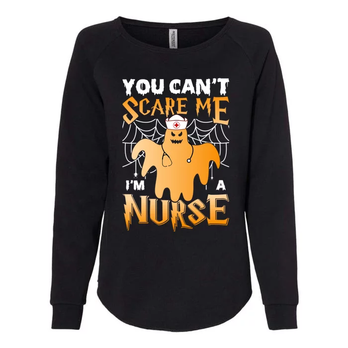 You CanT Scare Me IM A Nurse Funny Halloween Costume Gift Womens California Wash Sweatshirt