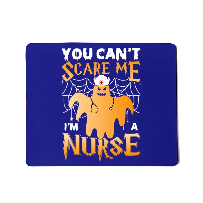 You CanT Scare Me IM A Nurse Funny Halloween Costume Gift Mousepad