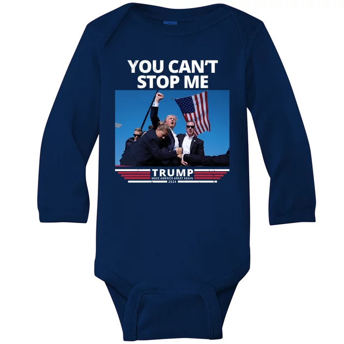 You Cant Stop Me Make America Great Again Trump 2024 Baby Long Sleeve Bodysuit