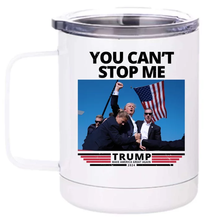 You Cant Stop Me Make America Great Again Trump 2024 Front & Back 12oz Stainless Steel Tumbler Cup