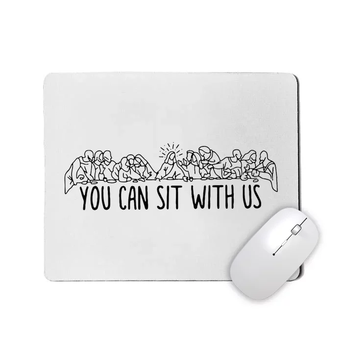 You Can Sit With U.S Jesus And Twelve Apostles Mousepad