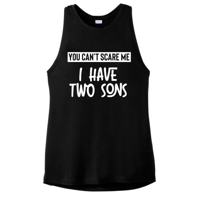 You Cant Scare Me I Have Two Sons Ladies Tri-Blend Wicking Tank