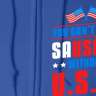 You Cant Spell Sausage Without Usa American Flag Great Gift Full Zip Hoodie