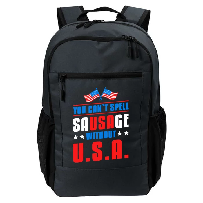 You Cant Spell Sausage Without Usa American Flag Great Gift Daily Commute Backpack