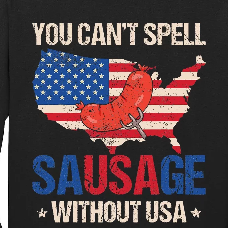 You CanT Spell Sausage Without Usa American Flag Patriotic Tall Long Sleeve T-Shirt