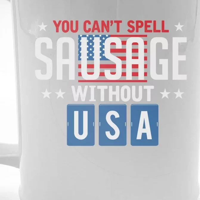 You Cant Spell Sausage Without Usa Funny 4th Of July America Great Gift Front & Back Beer Stein