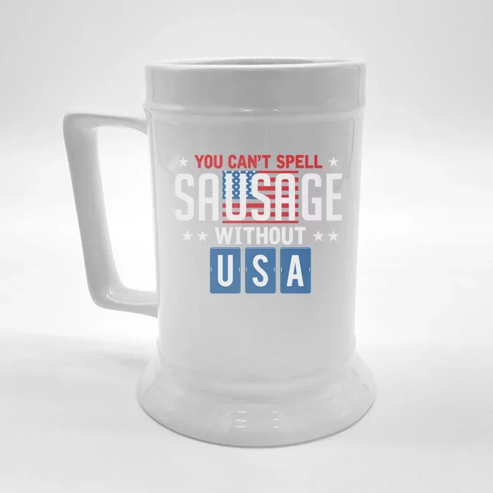 You Cant Spell Sausage Without Usa Funny 4th Of July America Great Gift Front & Back Beer Stein