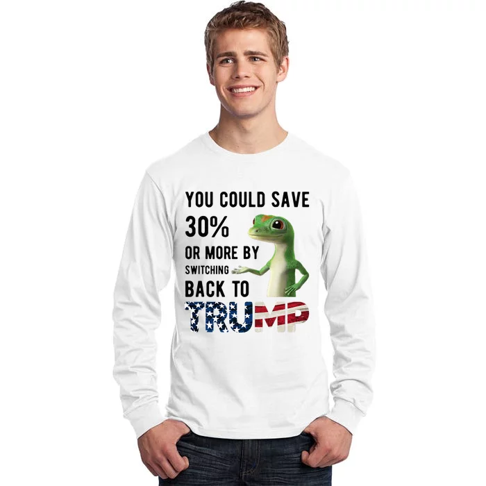 You Could Save 30 Or More By Switching Back To Trump Gekko Tall Long Sleeve T-Shirt