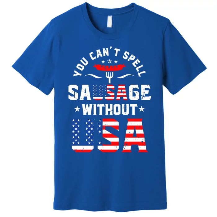 You Cant Spell Sausage Without Usa Funny Hotdog 4th Of July Great Gift Premium T-Shirt