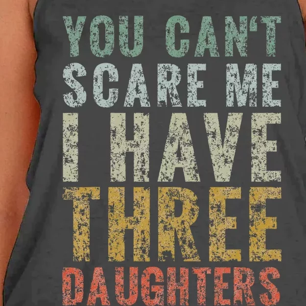 You Can't Scare Me I Have Three Daughters Dad Father Day Women's Knotted Racerback Tank